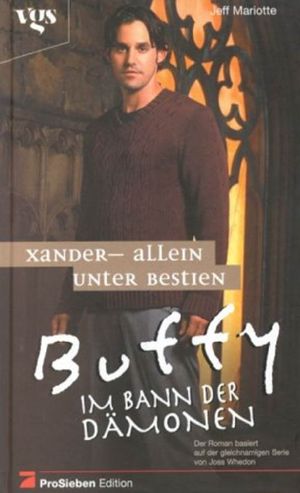 [The Xander Years 02] • Xander · Allein unter Bestien